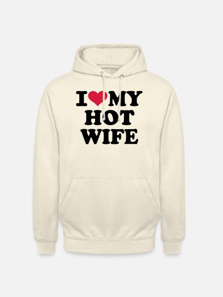 I love my hot wife - Uniseks hoodie - vanille-milchshake