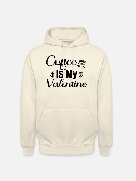 Coffee Is My Valentine - Unisex Hoodie - vanilla