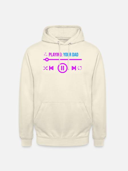Playing your dad - Unisex Hoodie - vanilla