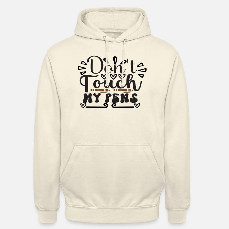 Ne touchez pas à mes stylos - Sweat-shirt à capuche unisexe - vanille