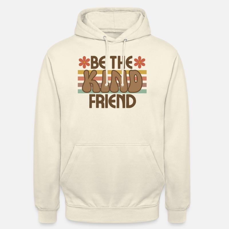 Sei der freundliche Freund - Unisex Hoodie - Vanille-Milchshake
