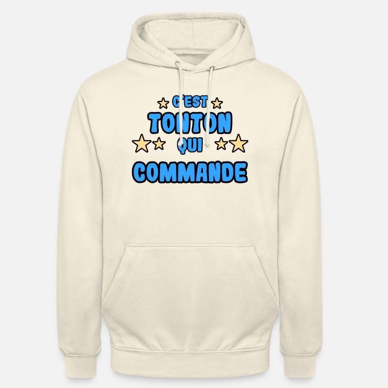 C'est tonton qui commande - Sweat-shirt à capuche unisexe - vanille