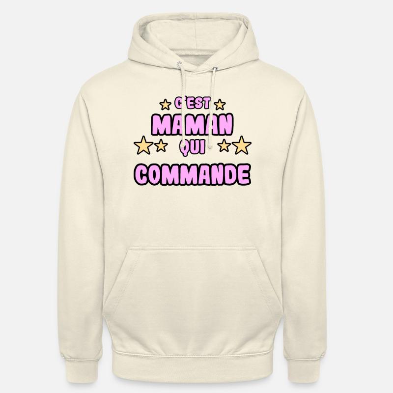 C'est maman qui commande - Sweat-shirt à capuche unisexe - vanille