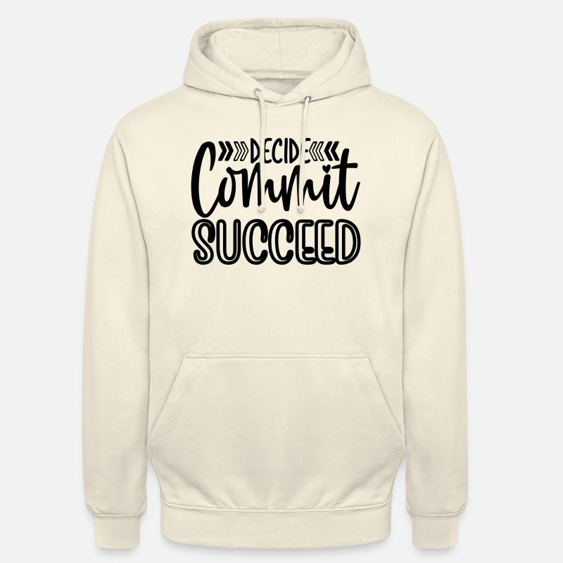 Decide commit succeed - Unisex Hoodie - vanilla