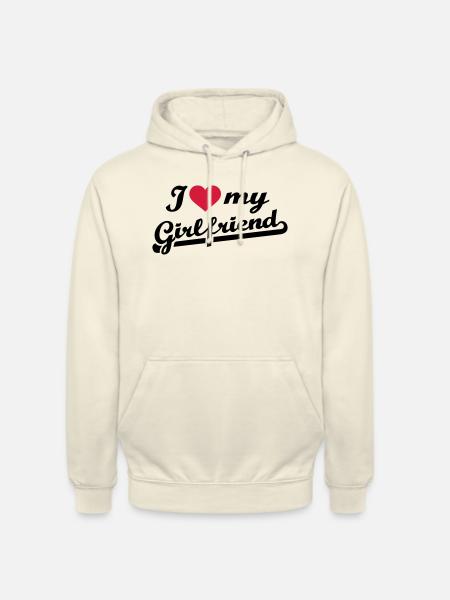 I love my girlfriend - Unisex Hoodie - vanilla