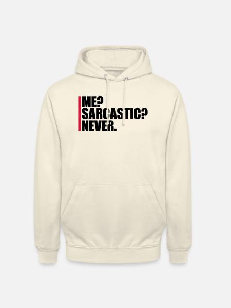 me sarcastic never quote - Unisex Hoodie - vanilla