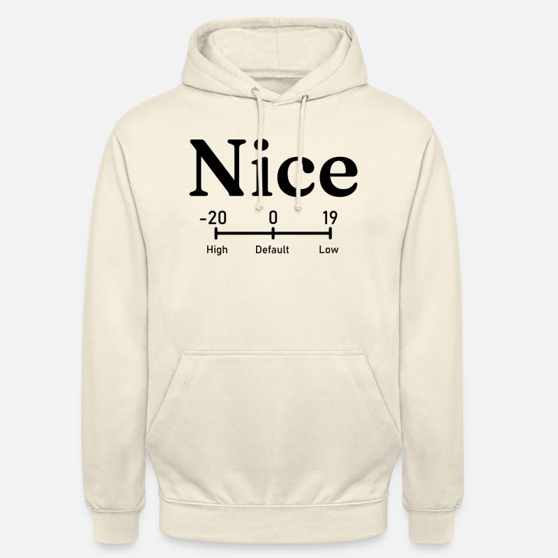 Nice | linux process priority command - Unisex Hoodie - vanilla