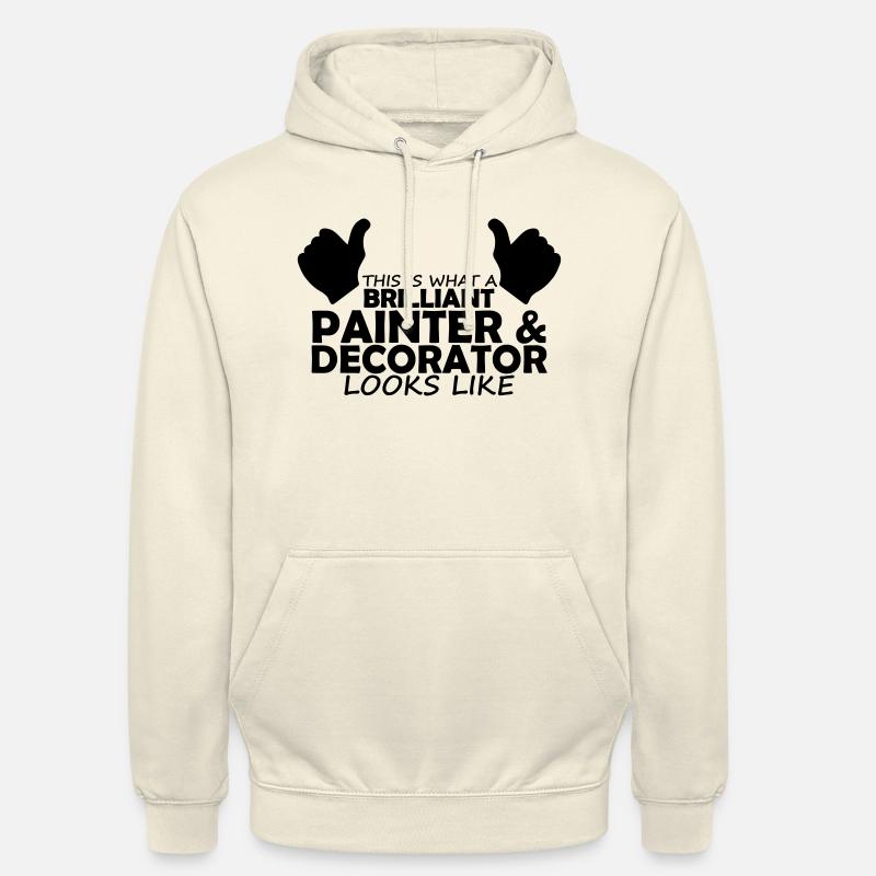 brilliant painter & decorator - Unisex Hoodie - vanilla