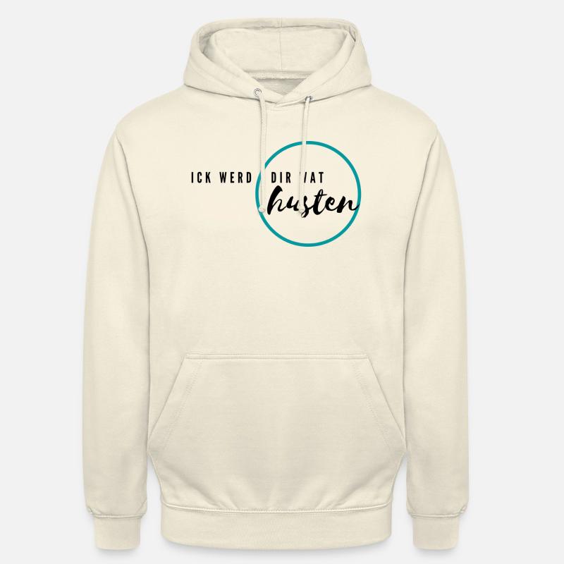Ick werd dir wat husten - Unisex Hoodie - Vanille-Milchshake