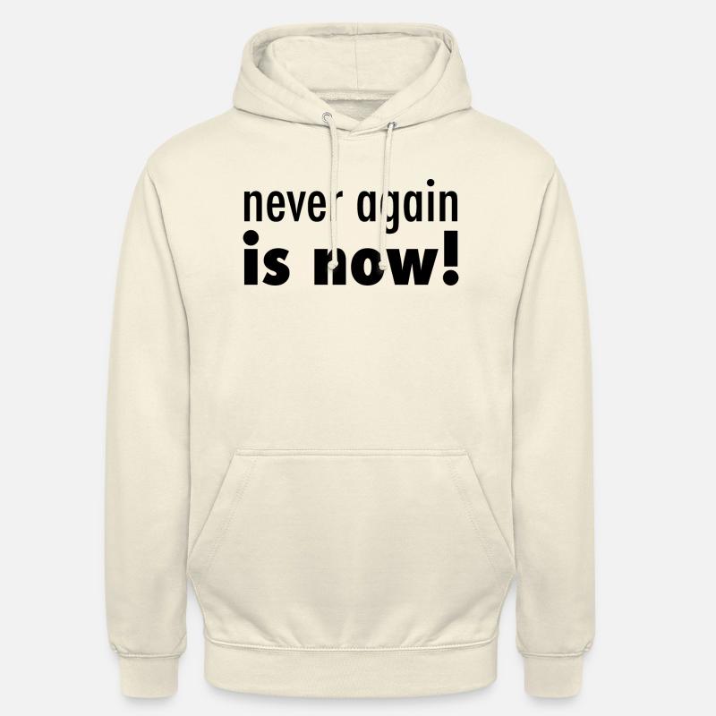 Plus jamais ça est maintenant - Sweat-shirt à capuche unisexe - vanille