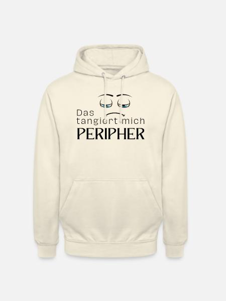 Das tangiert mich peripher - Unisex Hoodie - Vanille-Milchshake