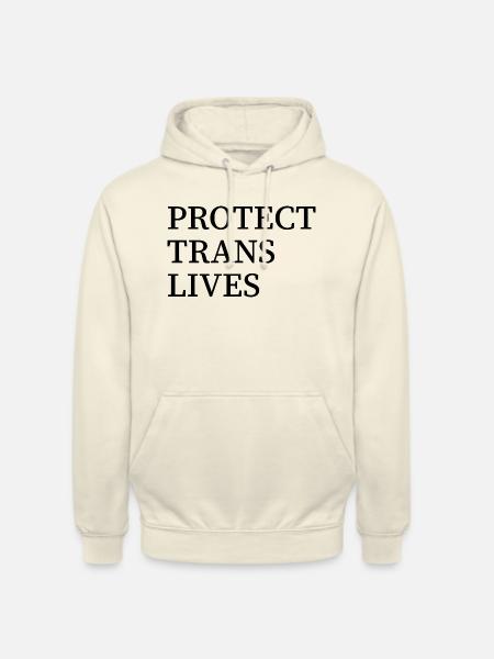 Protect trans lives - Unisex Hoodie - vanilla