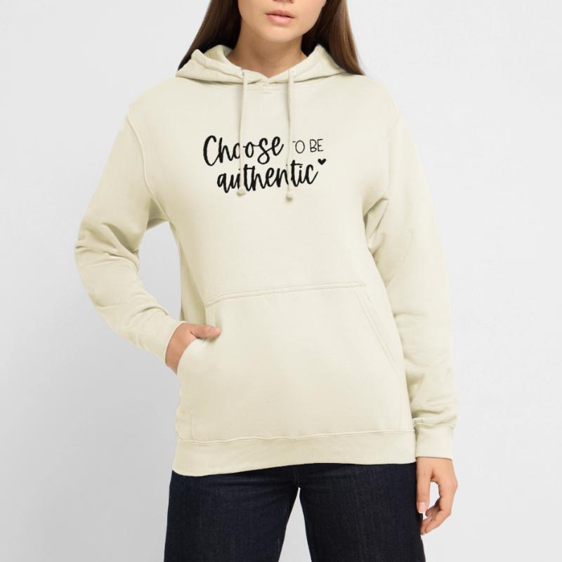 Entscheiden Sie sich dafür, authentisch zu sein Inspirierende Botschaft Unisex Hoodie