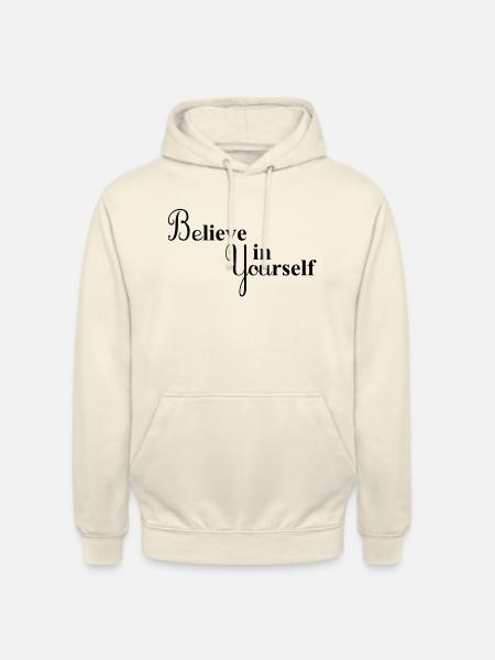 Believe in Yourself - Unisex Hoodie - vanilla