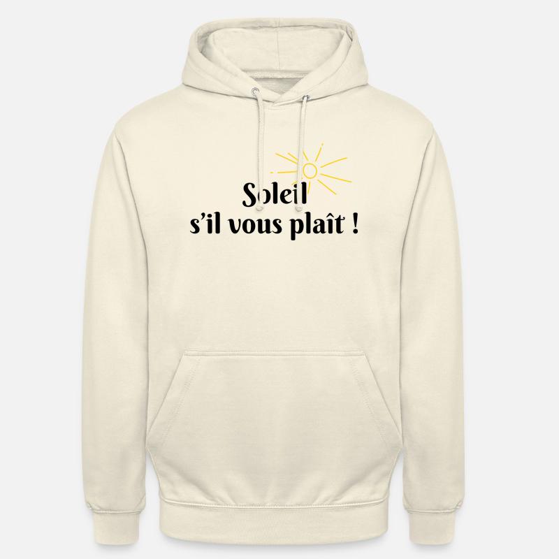Soleil s’il vous plaît - Sweat-shirt à capuche unisexe - vanille
