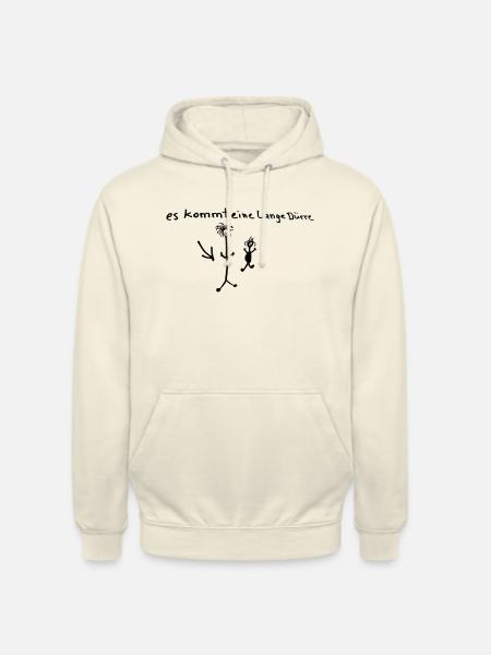 eine lange Dürre kommt - Unisex Hoodie - Vanille-Milchshake