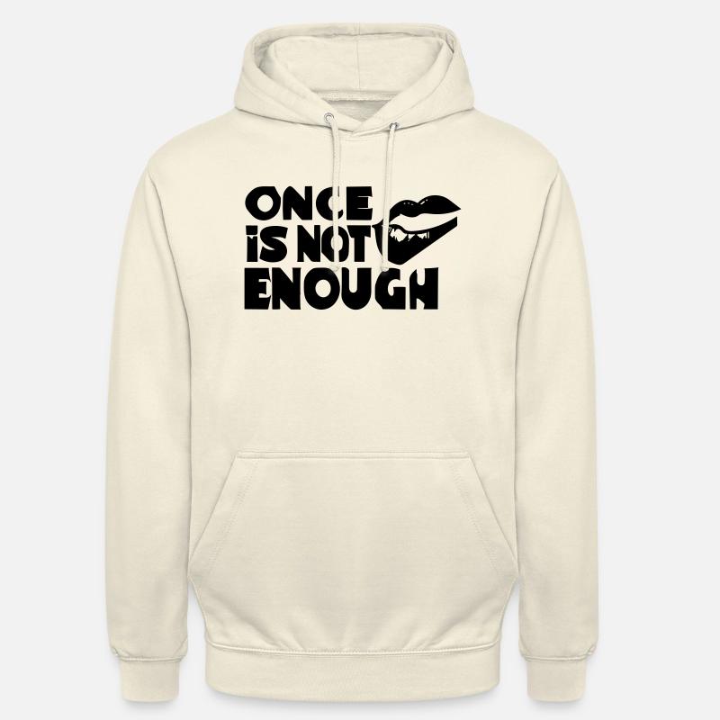 une fois ne suffit pas - Sweat-shirt à capuche unisexe - vanille