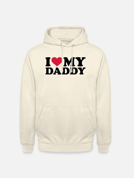 I love my Daddy - Sweat-shirt à capuche unisexe - vanille