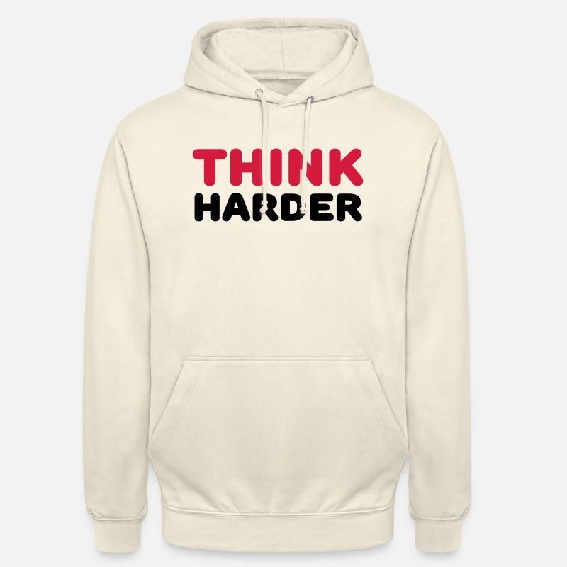 Think harder - Sweat-shirt à capuche unisexe - vanille