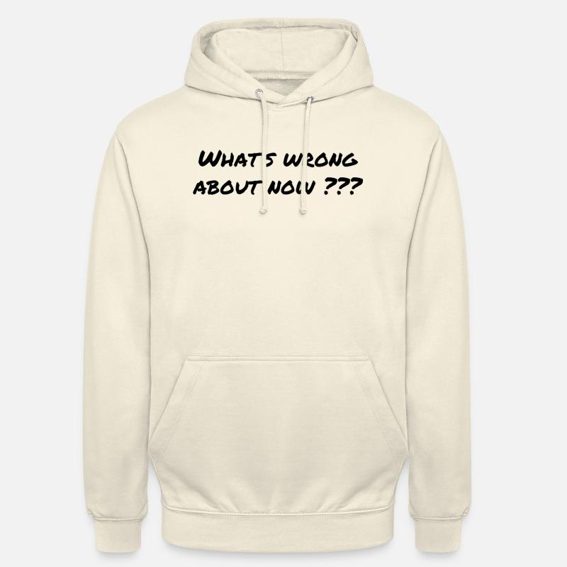 What is missing in the now? – Profound statement - Unisex Hoodie - vanilla