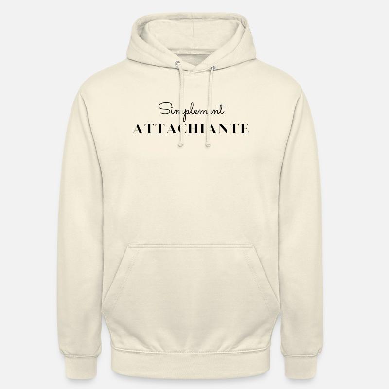 Simplement attachiante - Sweat-shirt à capuche unisexe - vanille