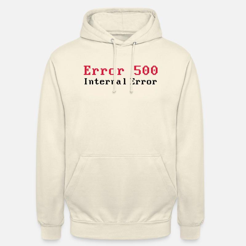 Error 500 - Internal (Server Error) - HTTP Error Unisex Hoodie