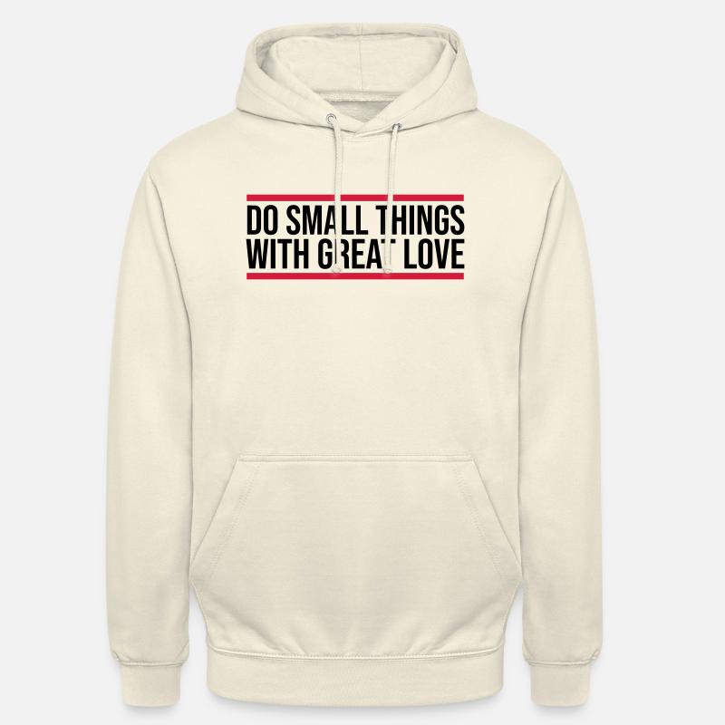 Quote do small things - Unisex Hoodie - vanilla