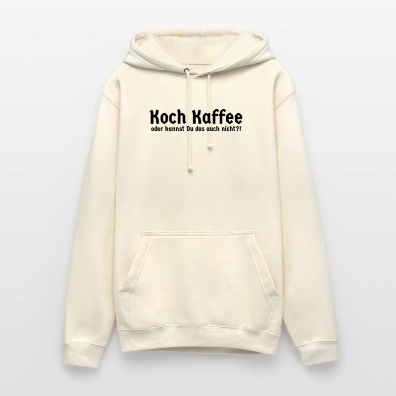 Koch Kaffee - oder kannst du das auch nicht Unisex Hoodie