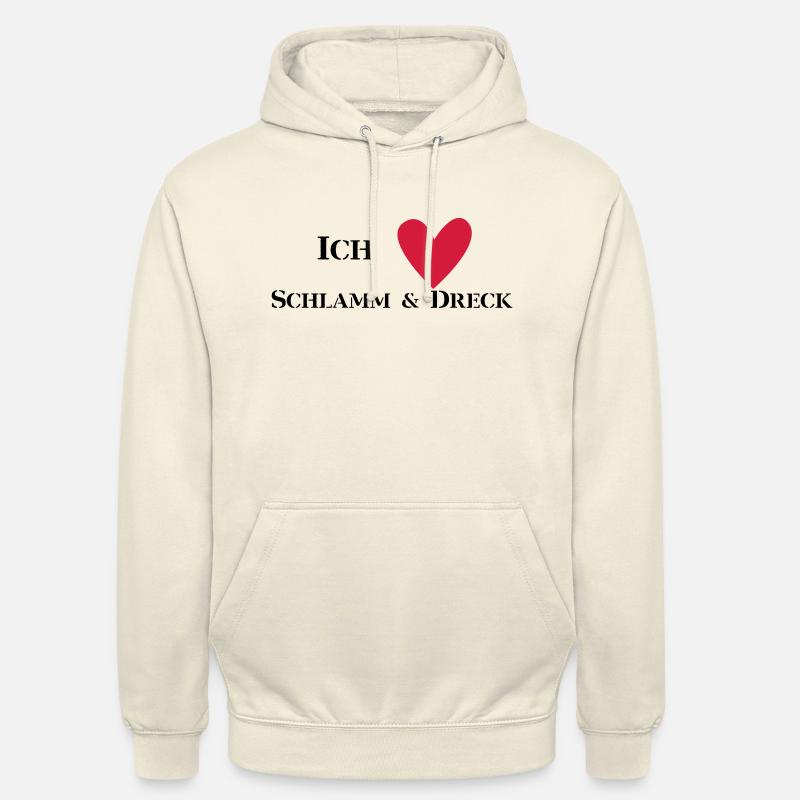 Ich liebe Schlamm & Dreck - Unisex Hoodie - Vanille-Milchshake