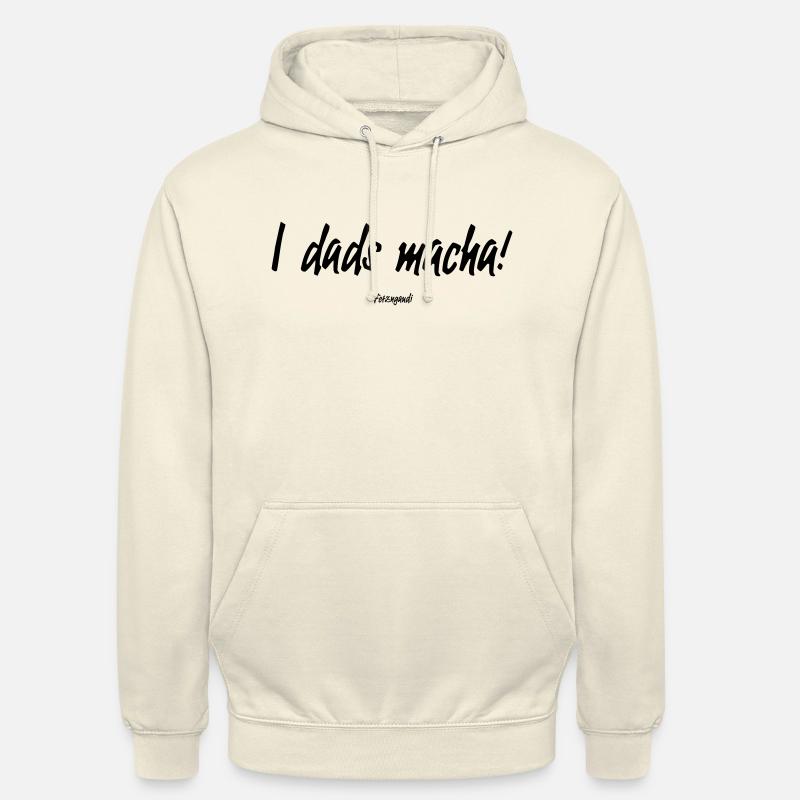 I dads macha - Unisex Hoodie - Vanille-Milchshake