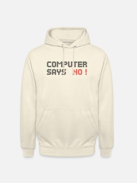 computer says no - Unisex Hoodie - vanilla