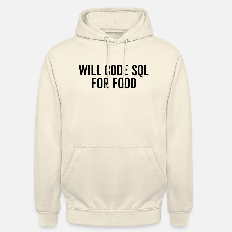 Codera SQL pour la nourriture - Sweat-shirt à capuche unisexe - vanille
