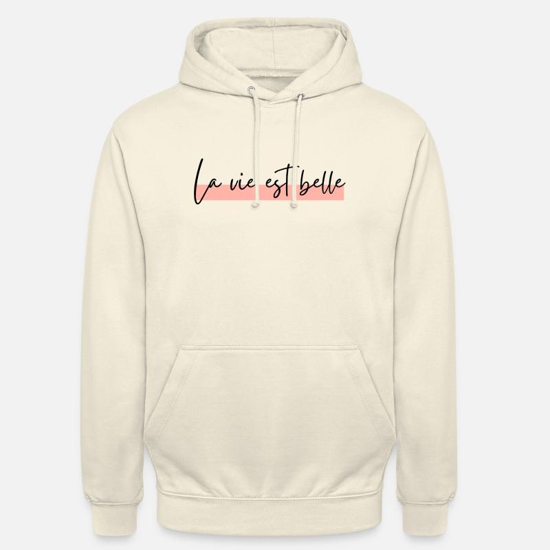 La vie est belle - Sweat-shirt à capuche unisexe - vanille