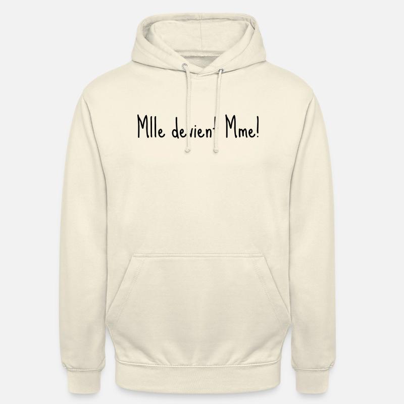 Mlle devient mme - Sweat-shirt à capuche unisexe - vanille