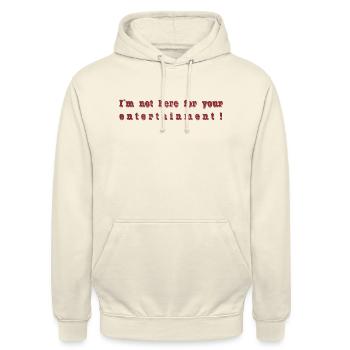 I ́m not here for your entertainment - Unisex Hoodie - vanilla - Front - Alina (178cm) & Michal (187cm)