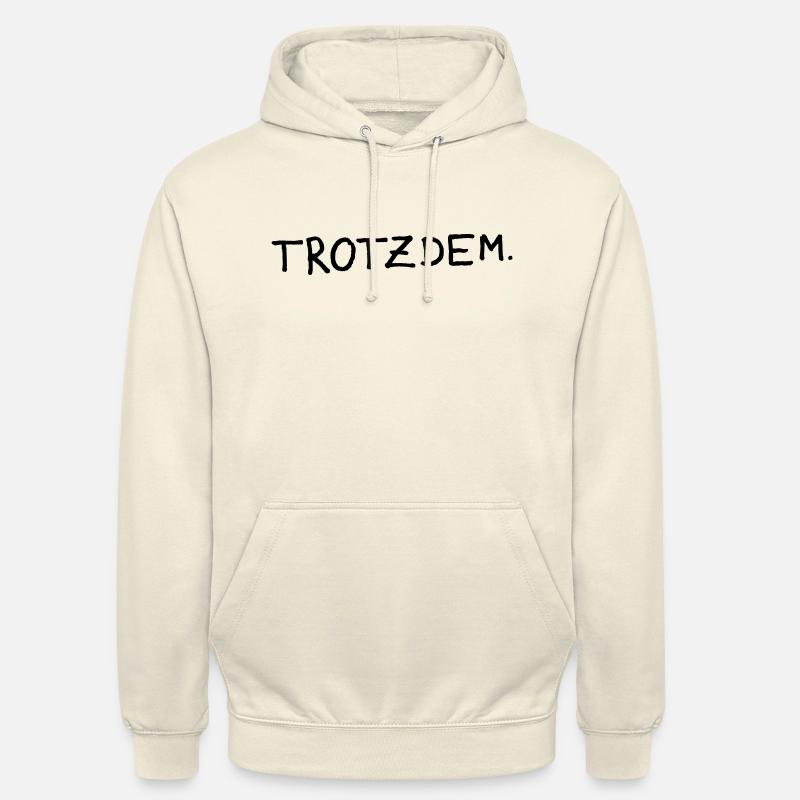 Trotzdem - Unisex Hoodie - Vanille-Milchshake