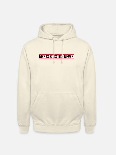 me sarcastic never quote - Unisex Hoodie - vanilla