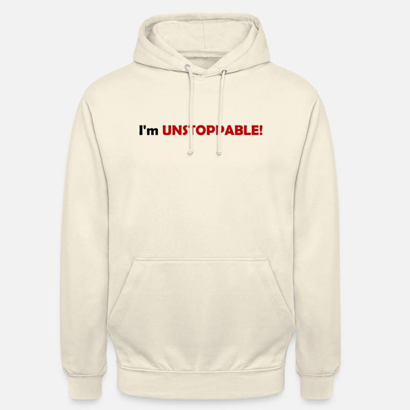 Je suis INARRÊTABLE! - Sweat-shirt à capuche unisexe - vanille