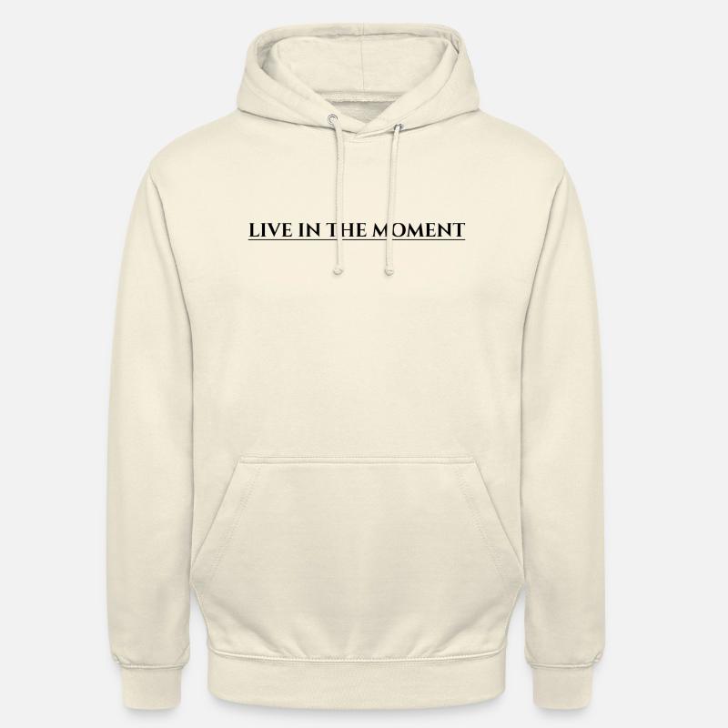 Vivez l’instant présent - Sweat-shirt à capuche unisexe - vanille