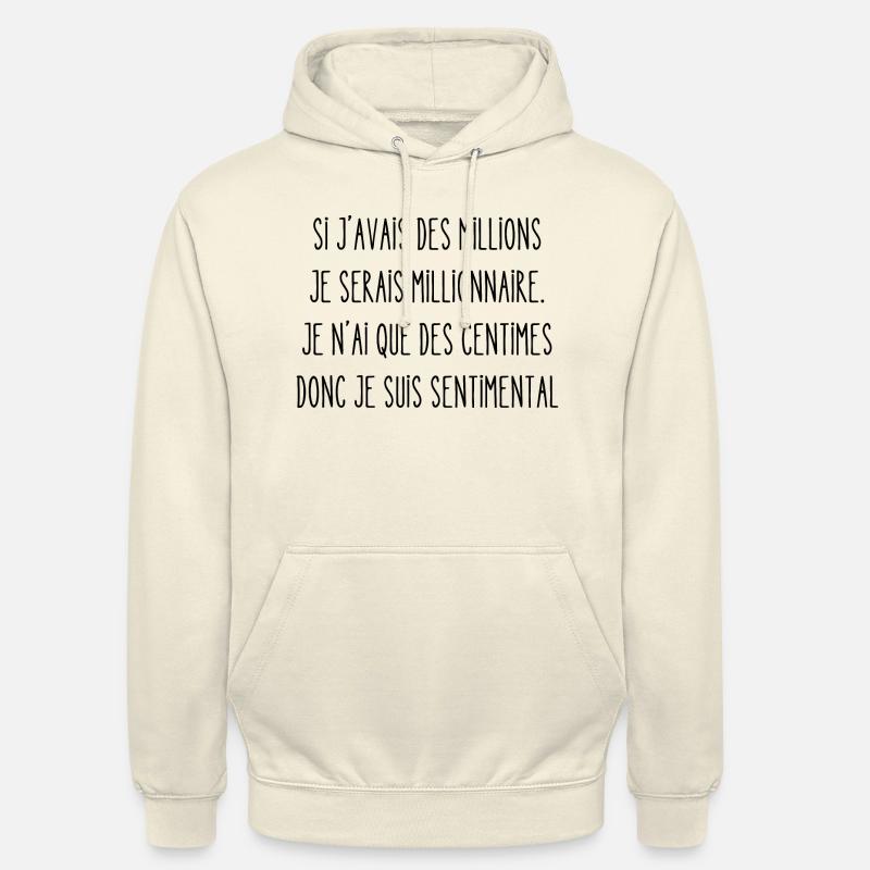 si j'avais des millions - Sweat-shirt à capuche unisexe - vanille