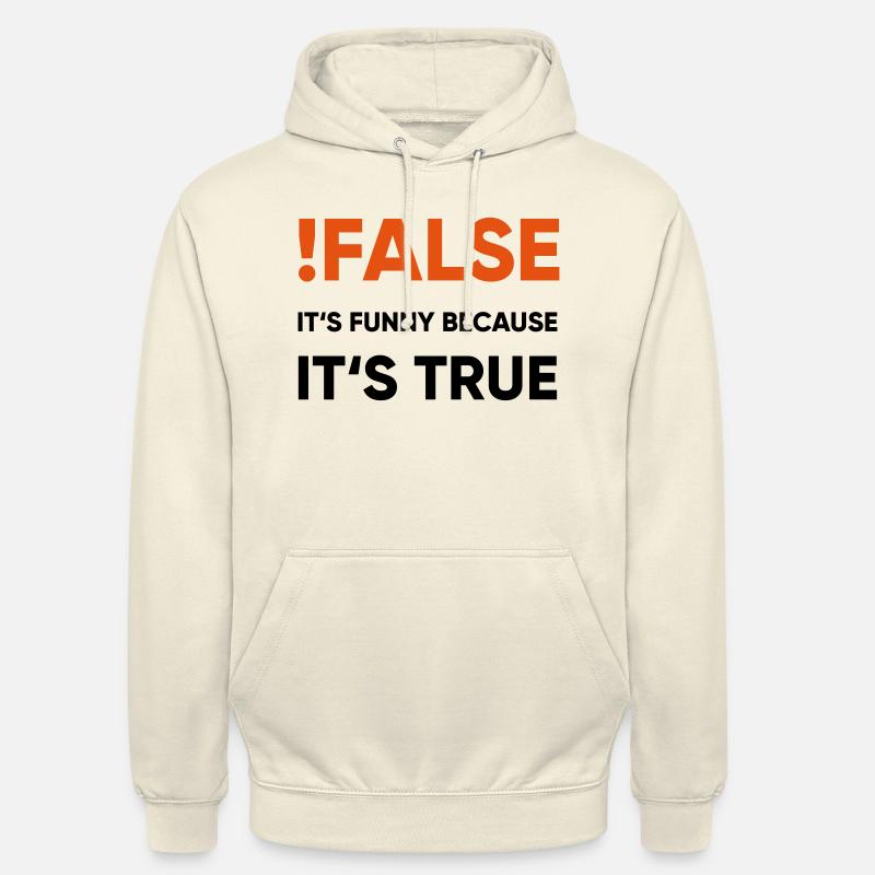 coder - !false it's funny because it's true Unisex Hoodie
