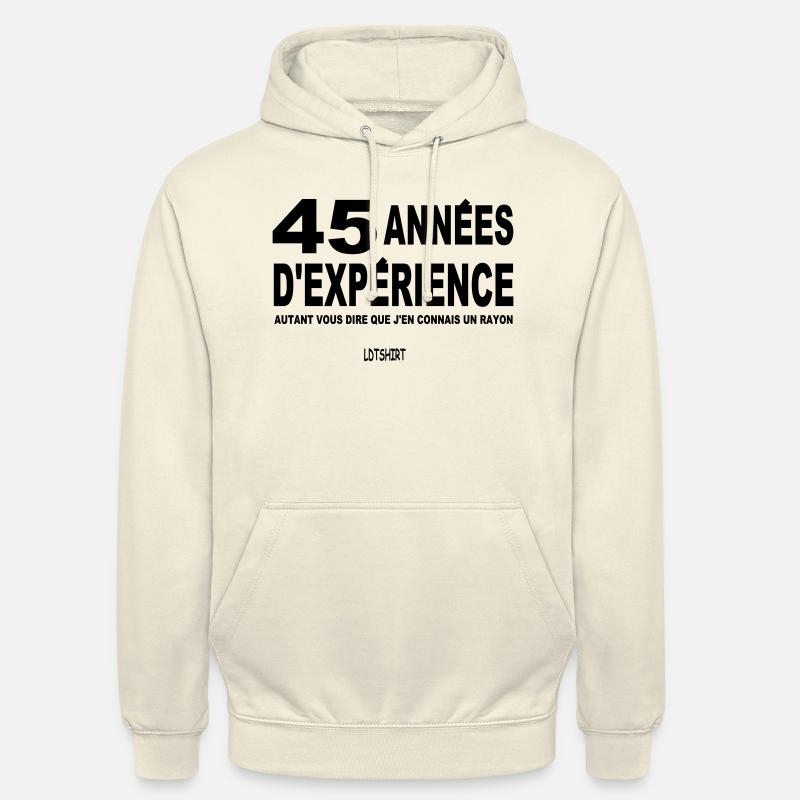 45 années d expérience - Sweat-shirt à capuche unisexe - vanille