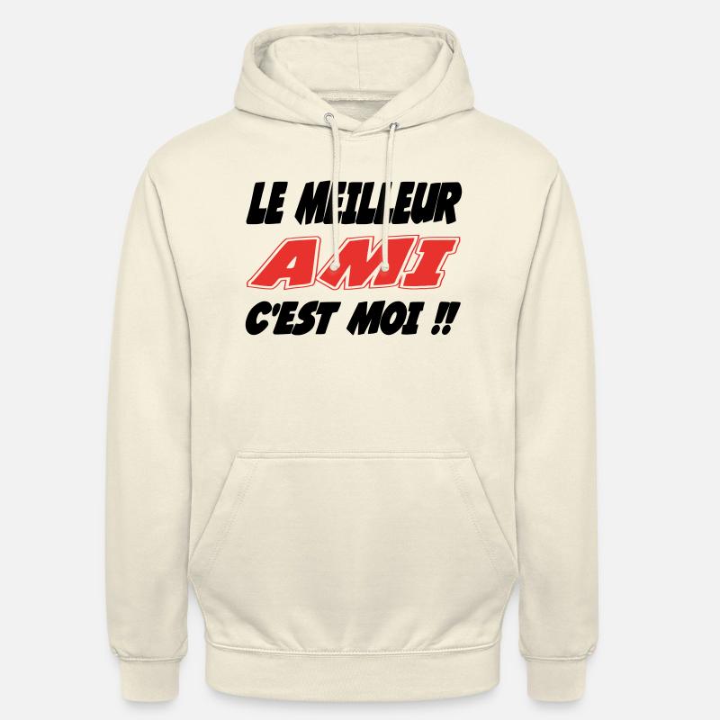 Le meilleur AMI c'est moi !! - Sweat-shirt à capuche unisexe - vanille