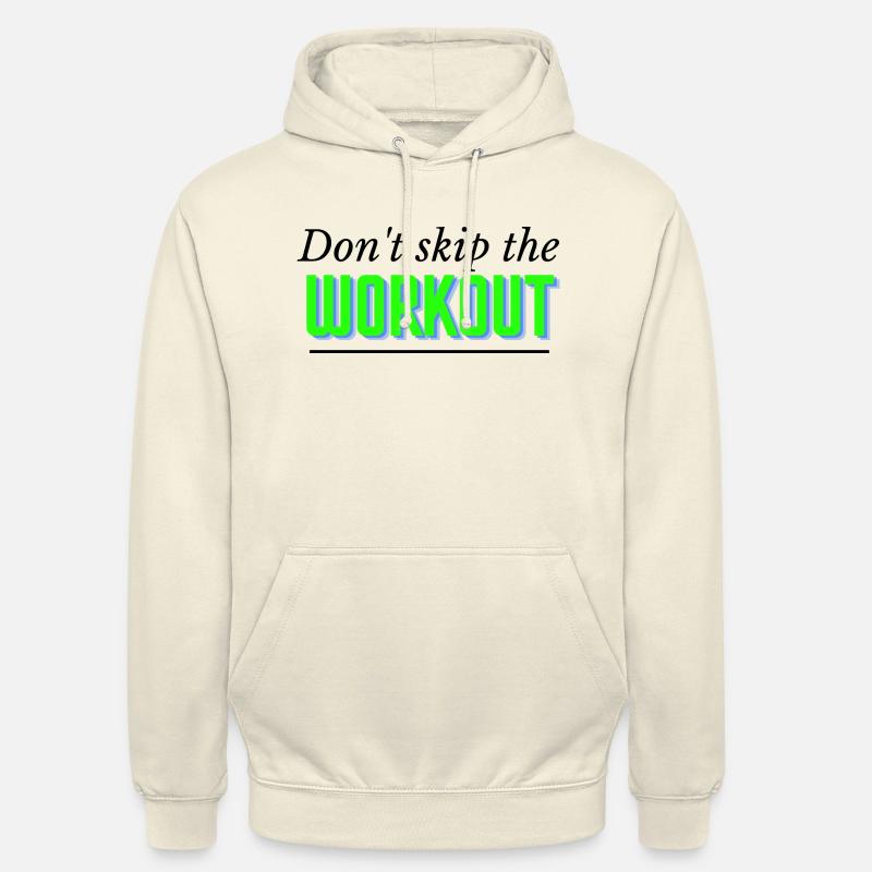 Don't skip the workout - Sweat-shirt à capuche unisexe - vanille