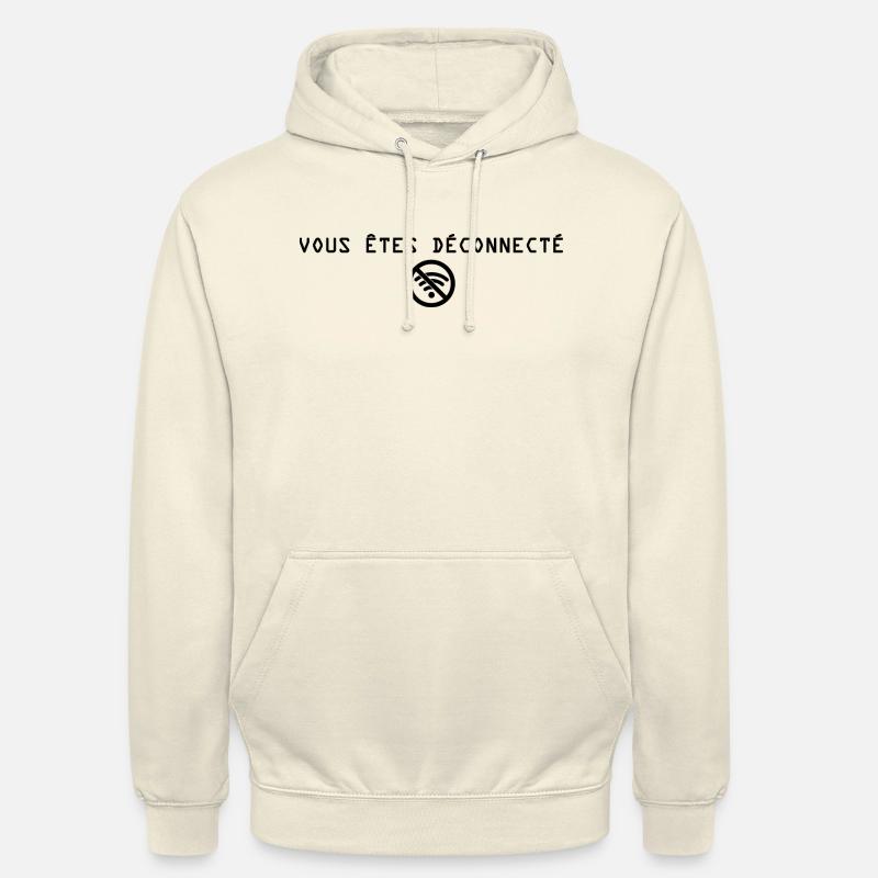 vous etes deconnecté black - Sweat-shirt à capuche unisexe - vanille