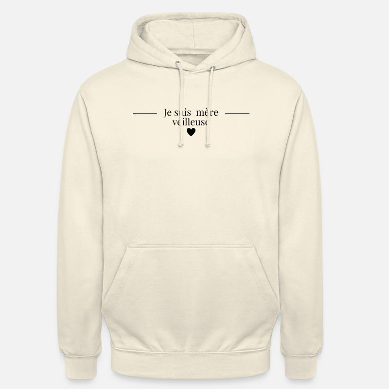 Je suis mère veilleuse - Sweat-shirt à capuche unisexe - vanille