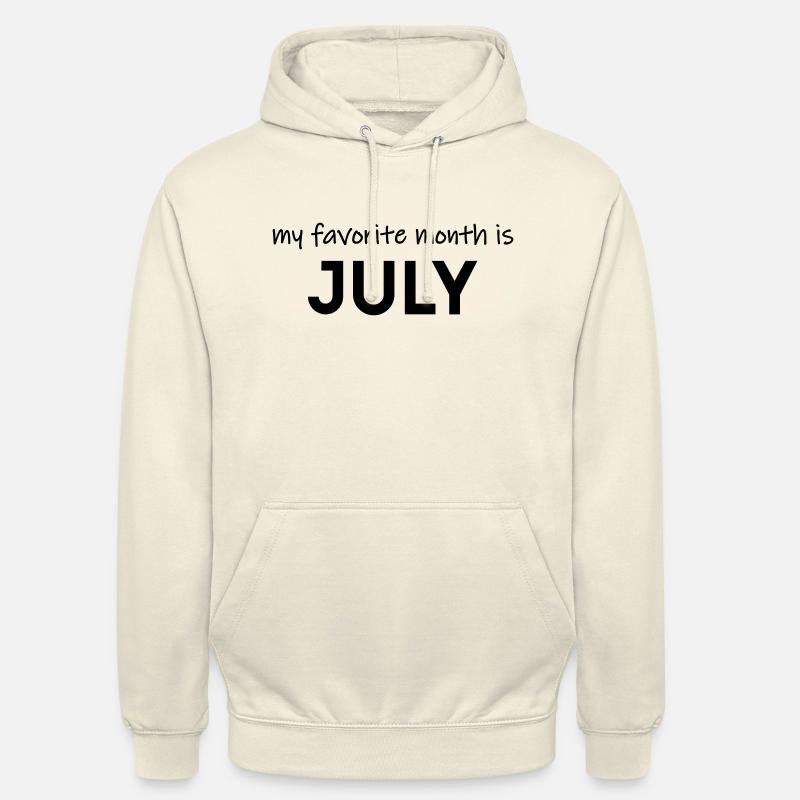 Mon mois préféré est juillet - Sweat-shirt à capuche unisexe - vanille