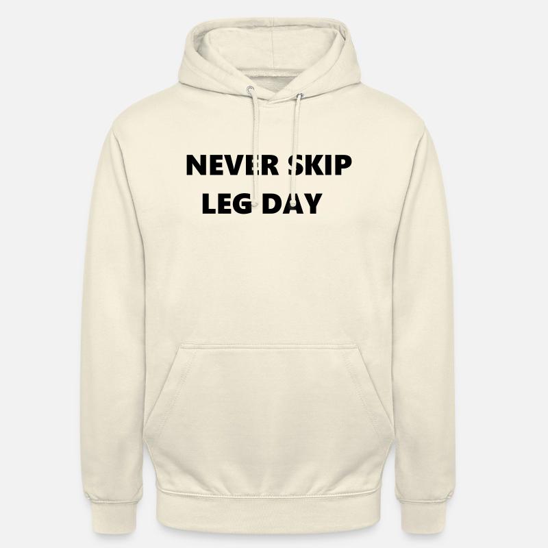 Never Skip Leg Day - Unisex Hoodie - vanilla