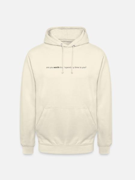 Bist du es wert? - Unisex Hoodie - Vanille-Milchshake