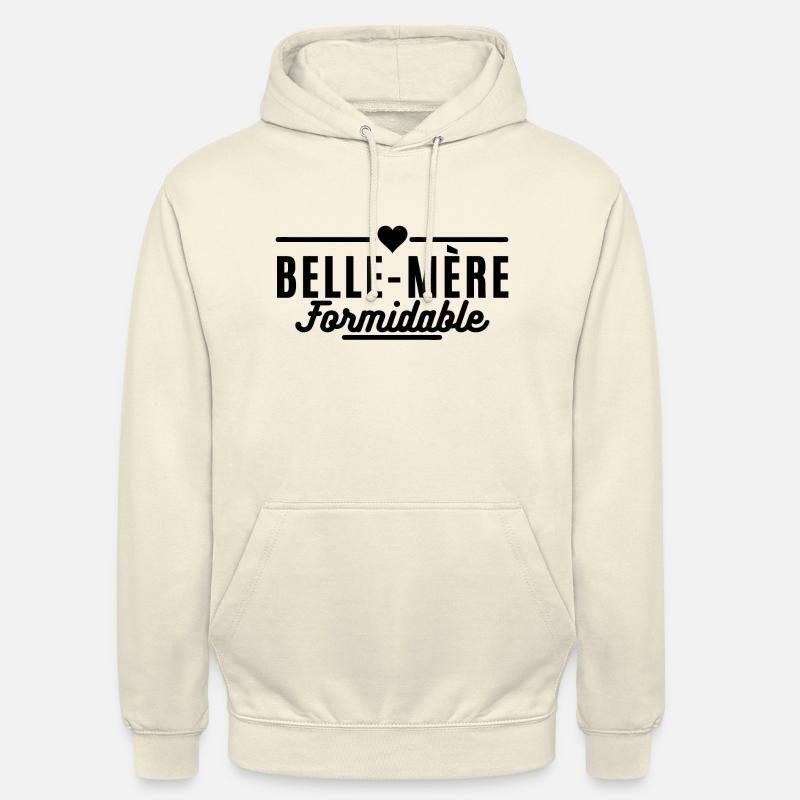 belle mère formidable. cadeau belle-mère - Sweat-shirt à capuche unisexe - vanille